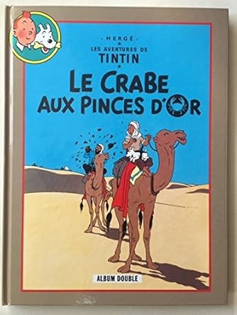 Le crabe aux pinces d'or / Tintin au pays de l'or noir - Click to enlarge picture.