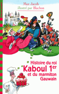 Histoire du Roi Kaboul Ier et du marmiton Gauwain - Click to enlarge picture.