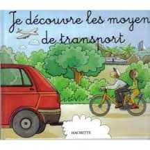 Je découvre les moyens de transport - Click to enlarge picture.