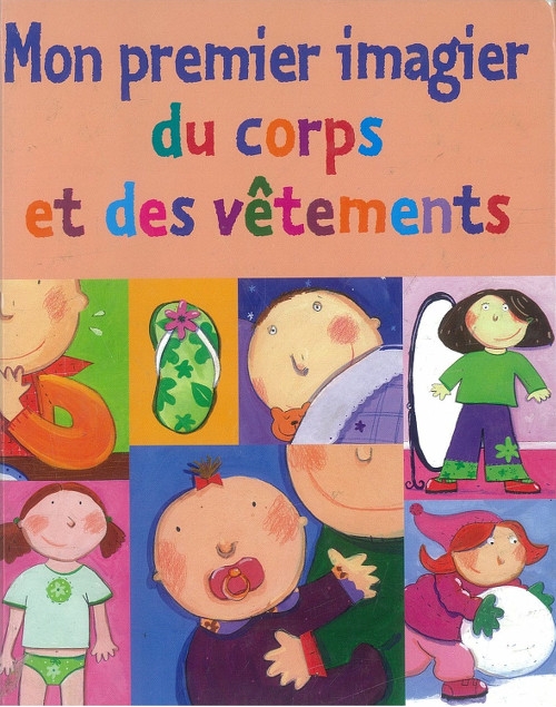 Mon premier imagier du corps et des vêtements - Click to enlarge picture.