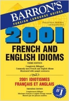 2001 French and English Idioms. 2001 Idiotismes français et anglais - Click to enlarge picture.