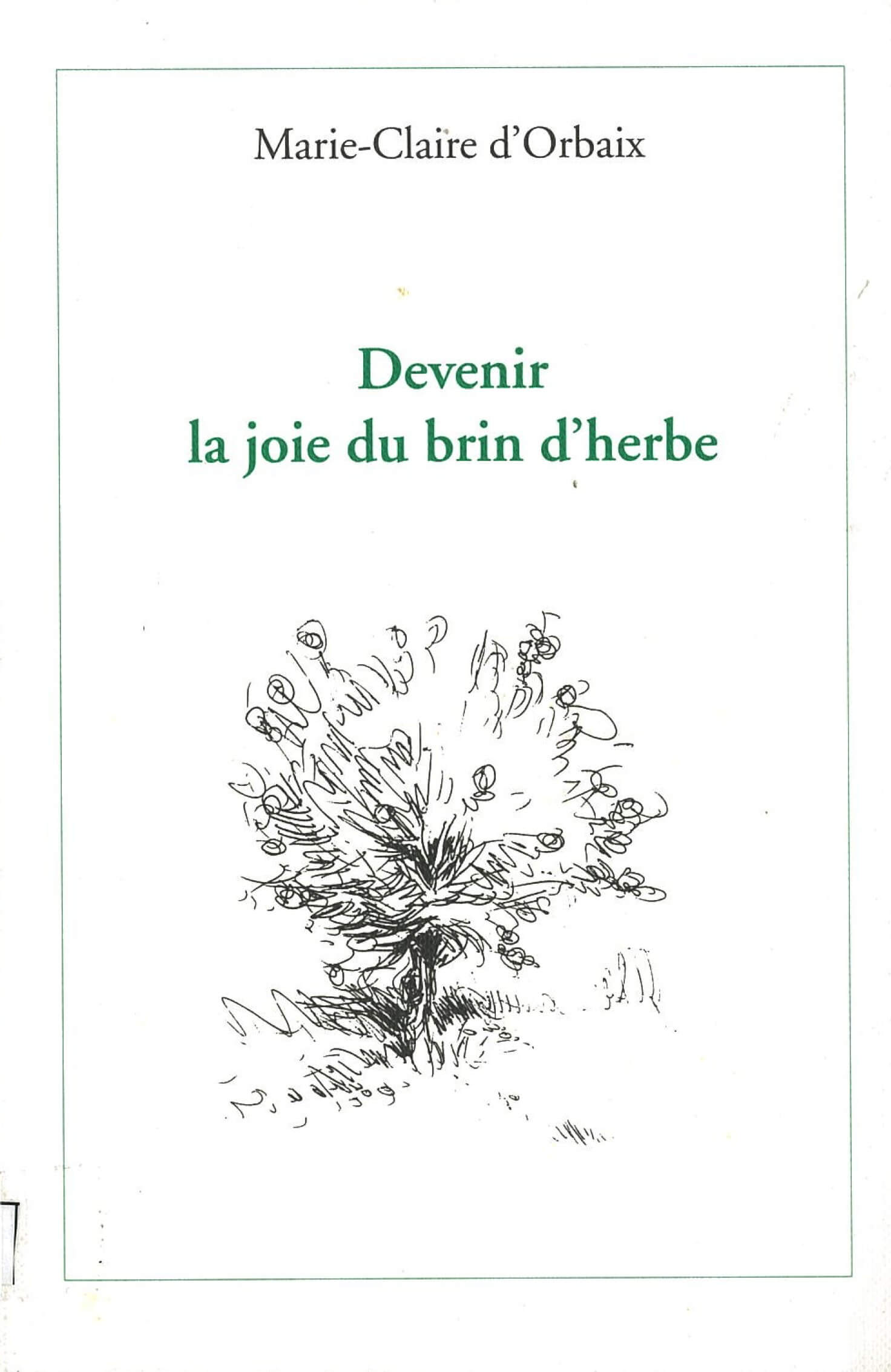 Devenir la joie du brin d'herbe - Click to enlarge picture.