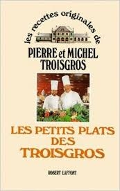 Les  Petits plats des Troisgros - Click to enlarge picture.