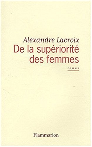 De la supériorité des femmes - Click to enlarge picture.