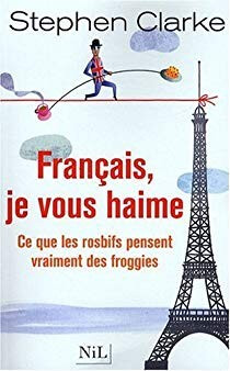 Français, je vous haime - Click to enlarge picture.