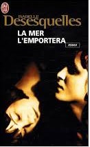 La mer l'emportera - Click to enlarge picture.