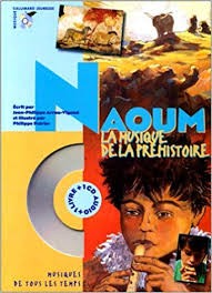 Naoum, la musique de la préhistoire - Click to enlarge picture.