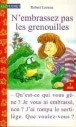 N'embrassez pas les grenouilles - Click to enlarge picture.