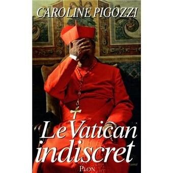 Le Vatican indiscret - Click to enlarge picture.