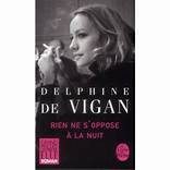 Rien ne s'oppose à la Nuit [Prix du Roman FNAC 2011] - Click to enlarge picture.