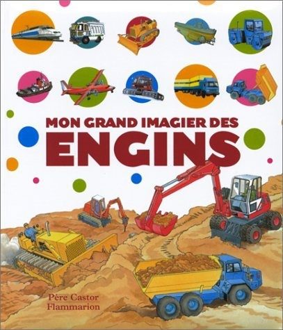 Mon grand imagier des engins - Click to enlarge picture.