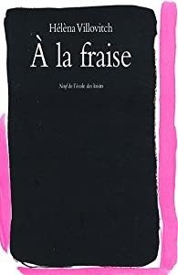 À la Fraise - Click to enlarge picture.