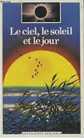 Le Ciel, le Soleil et le Jour - Click to enlarge picture.