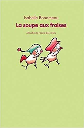 La Soupe aux Fraises - Click to enlarge picture.