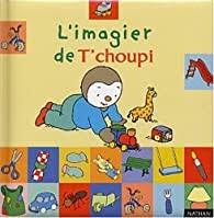 L'Imagier de T'choupi - Click to enlarge picture.