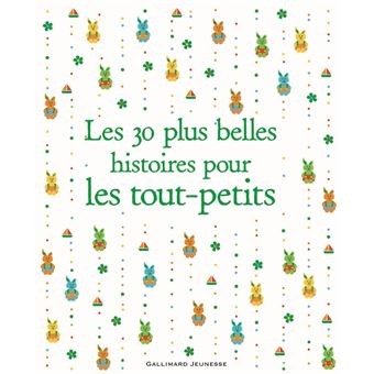 Les 30 plus Belles Histoires pour les Tout-Petits - Click to enlarge picture.