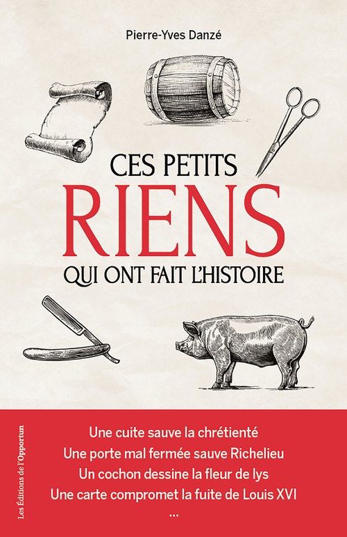 Ces Petits Riens qui ont fait l'Histoire - Click to enlarge picture.