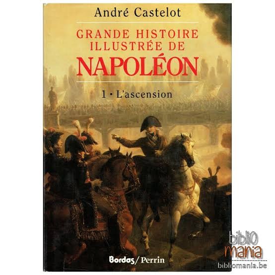 Grande Histoire Illustrée de Napoléon, Tome 1 - Click to enlarge picture.