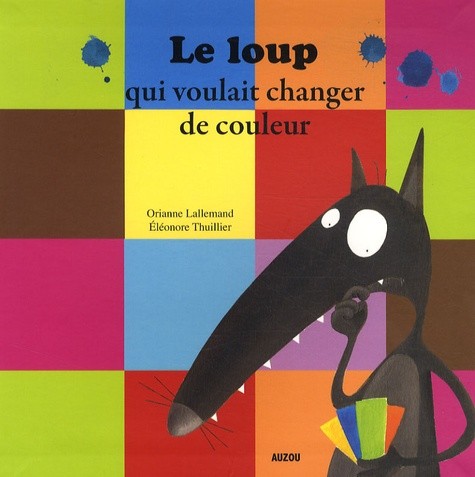 Le Loup qui voulait changer de Couleurs - Click to enlarge picture.