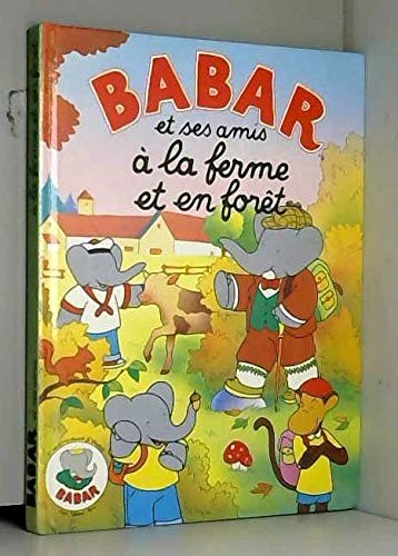 BABAR et ses amis a la ferme et en foret - Click to enlarge picture.