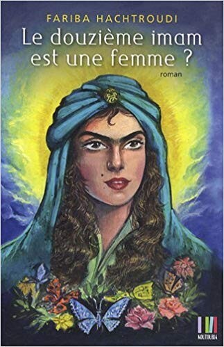 Le Douzième Imam est une femme ? - Click to enlarge picture.