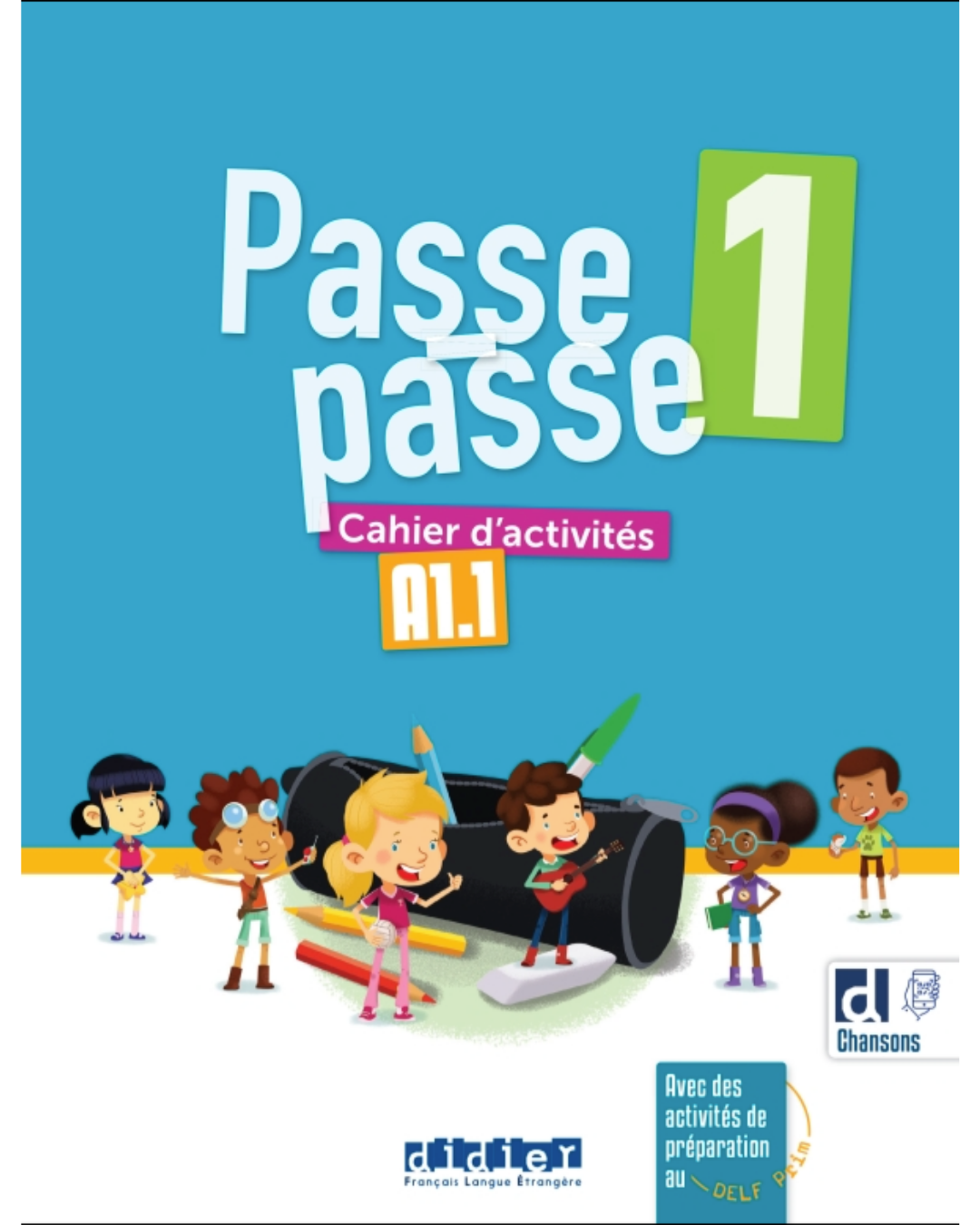 Passe Passe 1 - A1.1 - Cahier d'activités